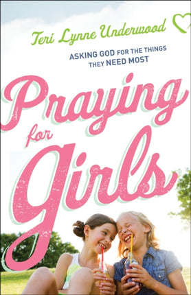 Praying for Girls Asking God For The Things They