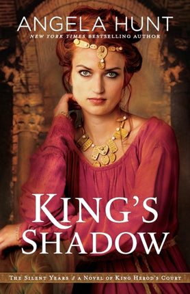 King`s Shadow – A Novel of King Herod`s Court