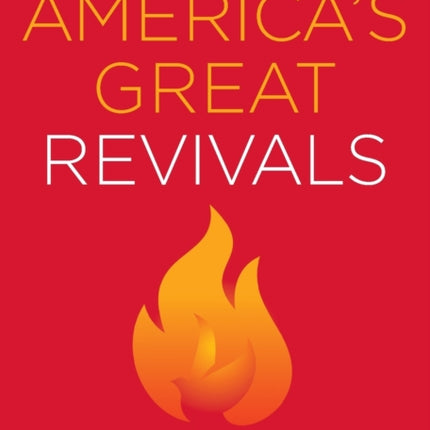 America′s Great Revivals, rev. and