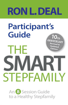 The Smart Stepfamily Participants Guide