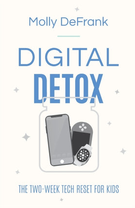 Digital Detox – The Two–Week Tech Reset for Kids