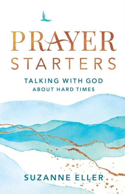Prayer Starters  Talking with God about Hard
