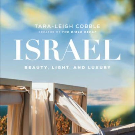 Israel – Beauty, Light, and Luxury