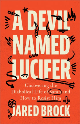 A Devil Named Lucifer  Uncovering the Diabolical