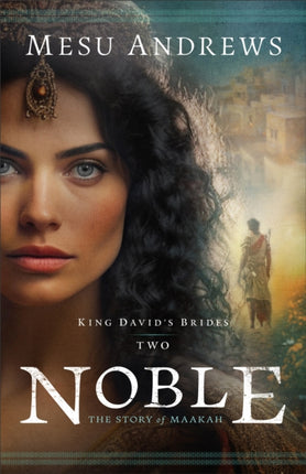 Noble  The Story of Maakah