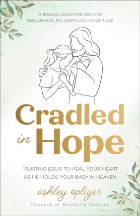 Cradled in Hope  Trusting Jesus to Heal Your