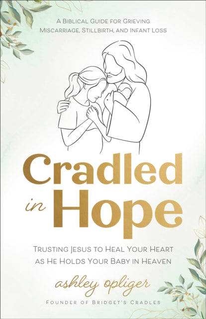 Cradled in Hope  Trusting Jesus to Heal Your