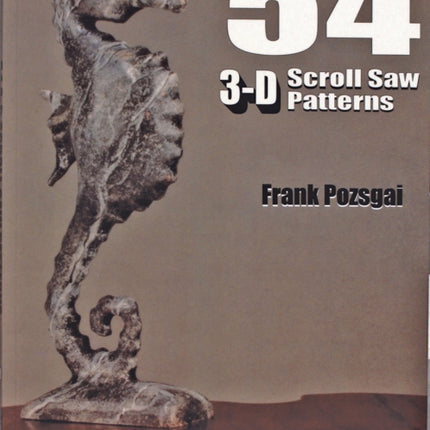 54 3-D Scroll Saw Patterns