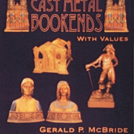 A Collectors Guide to Cast Metal Bookends