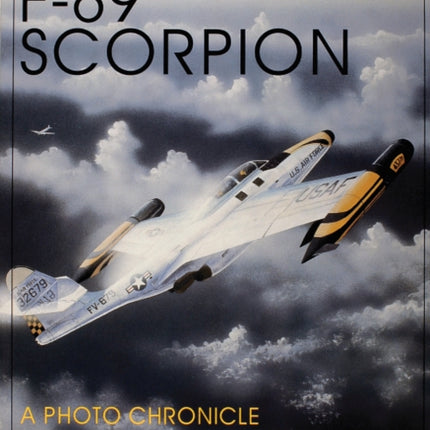 Northrop F-89 Scorpion: A Photo Chronicle