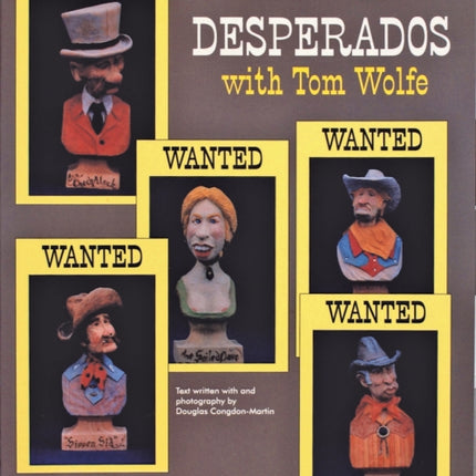 Carving Desperados with Tom Wolfe