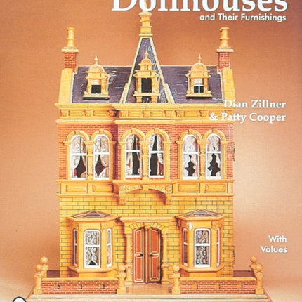 Antique and Collectible Dollhouses and Their Furnishings