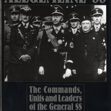 Allgemeine-SS: The Commands, Units and Leaders of the General SS