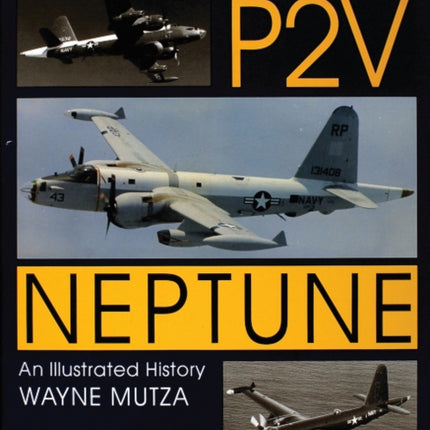 Lockheed P-2V Neptune: An Illustrated History