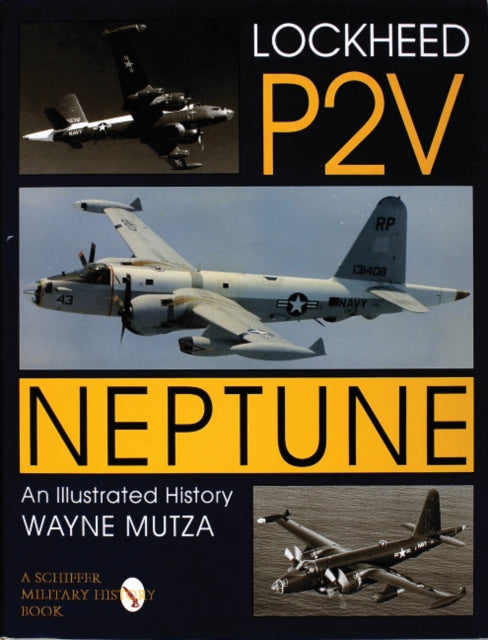 Lockheed P-2V Neptune: An Illustrated History