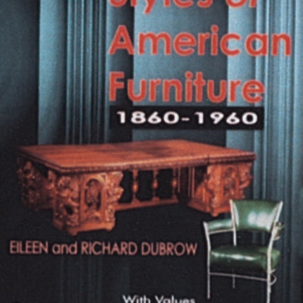 Styles of American Furniture: 1860-1960