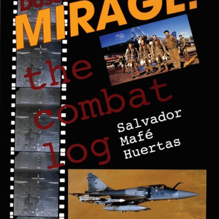 Dassault Mirage: The Combat Log