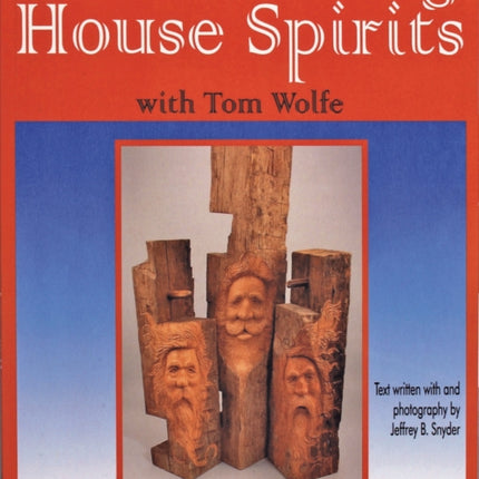 Power Carving House Spirits with Tom Wolfe