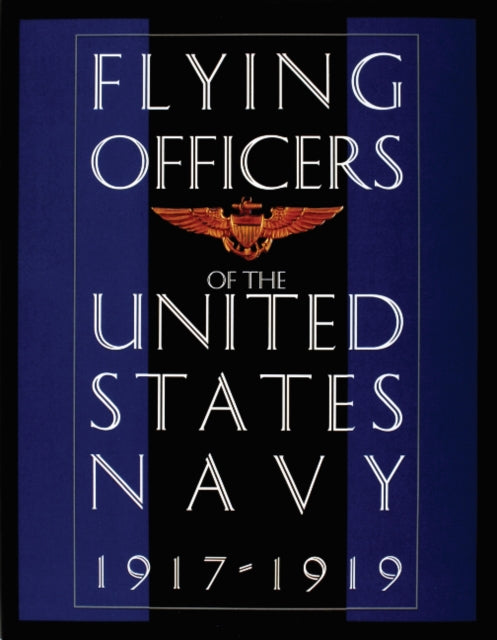 Flying Officers of the United States Navy 1917-1919