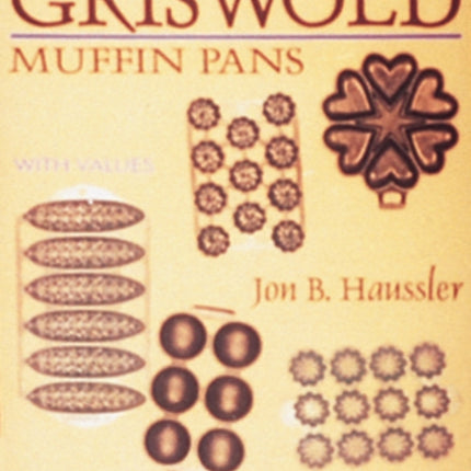 Griswold Muffin Pans Schiffer Book for Collectors