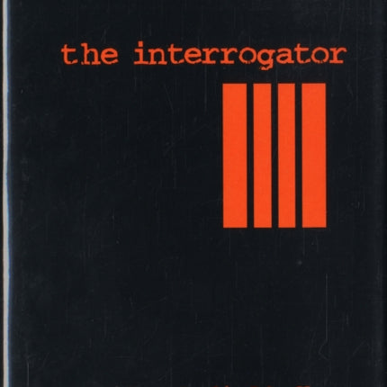 The Interrogator: The Story of Hanns-Joachim Scharff, Master Interrogator of the Luftwaffe