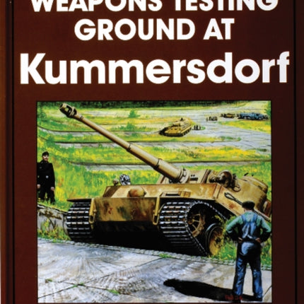 The Wehrmacht Weapons Testing Ground at Kummersdorf