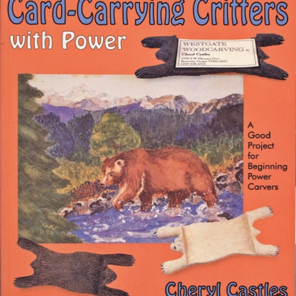 Carving Card-Carrying Critters with Power