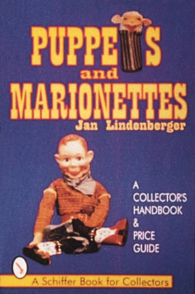 Puppets & Marionettes: A Collector's Handbook & Price Guide