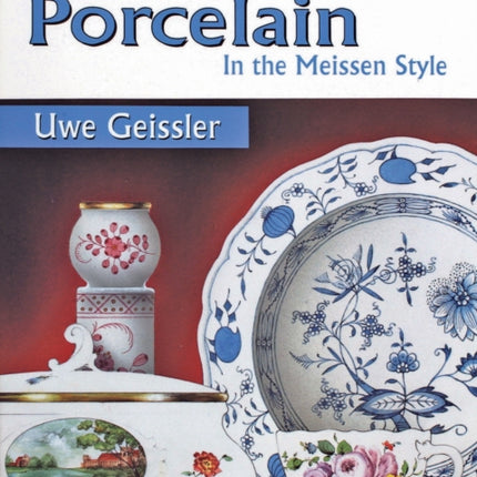 Painting Porcelain: In the Meissen Style