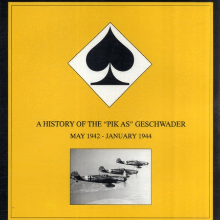 Jagdeschwader 53: A History of the “Pik As” Geschwader Volume 2: May 1942 - January 1944