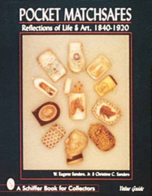 Pocket Matchsafes: Reflections of Life & Art, 1840-1920