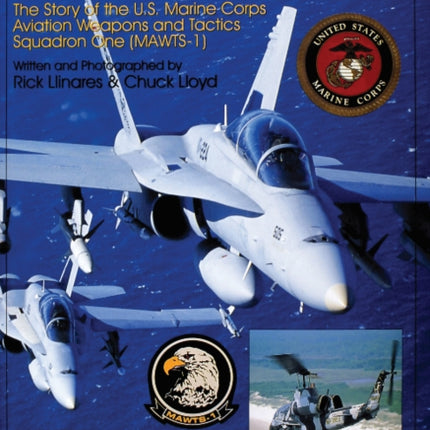 Warfighters 2: The Story of the U.S. Marine Corps Aviation Weapons and Tactics Squadron One (MAWTS-1)