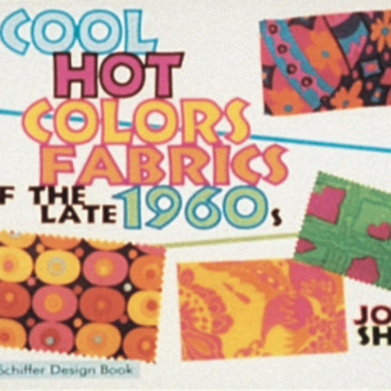 Cool Hot Colors: Fabrics of the Late 1960s