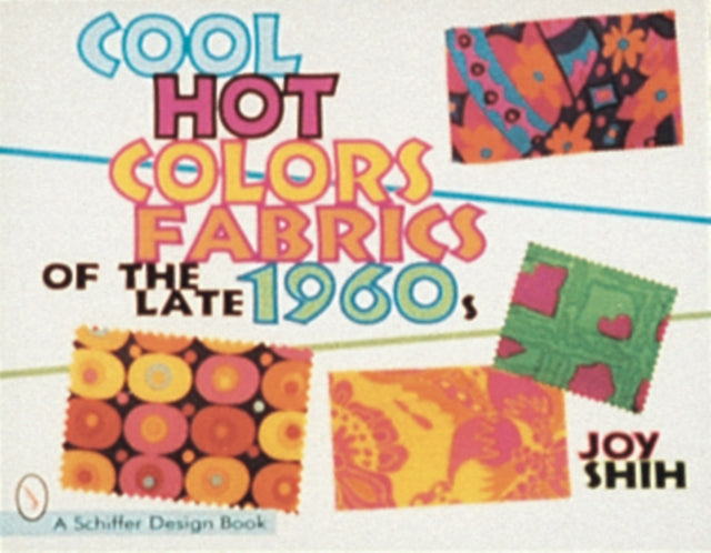 Cool Hot Colors: Fabrics of the Late 1960s