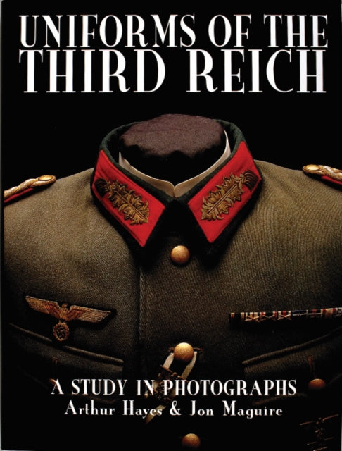 Uniforms of the Third Reich: A Study in Photographs