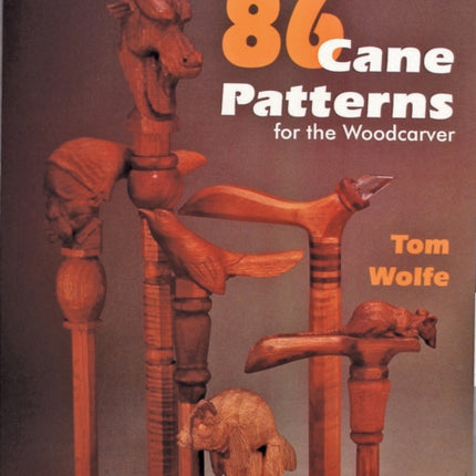 86 Cane Patterns for the Woodcarver