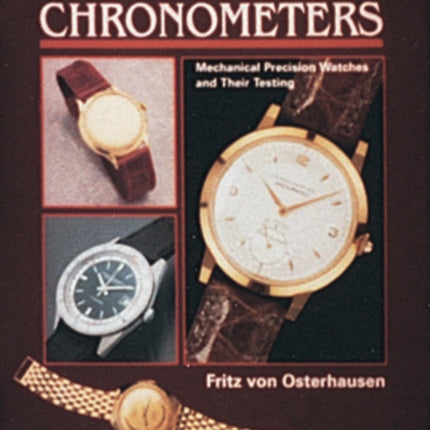 Wristwatch Chronometers: Mechanical Precision Watches and Their Testing