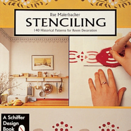 Stenciling: 140 Historical Patterns for Room Decoration