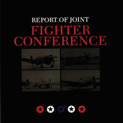 Report of Joint Fighter Conference:: NAS Patuxent River, MD - 16-23 October 1944