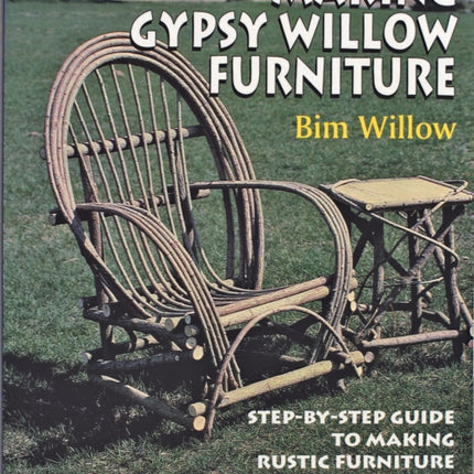 MAKING GYPSY WILLOW FURNITURE Schiffer Book for