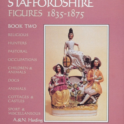 Victorian Staffordshire Figures 18351875 Volume 2