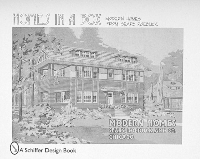 Homes in a Box: Modern Homes from Sears Roebuck