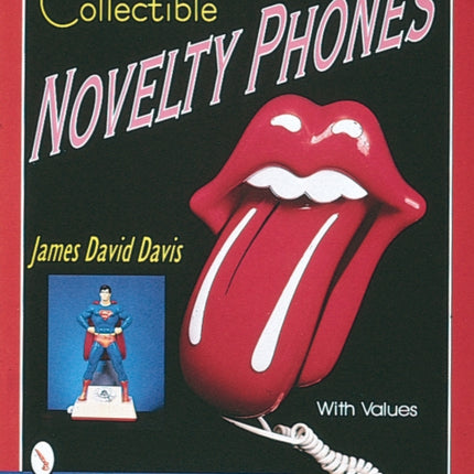 Collectible Novelty Phones: If Mr. Bell Could See Me Now