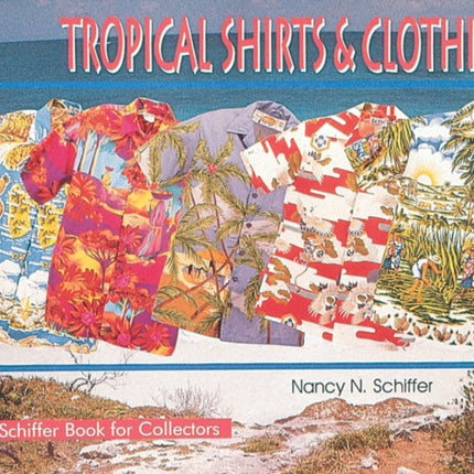 Tropical Shirts & Clothing