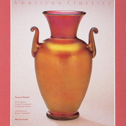 Frederick Carder and Steuben Glass: American Classics