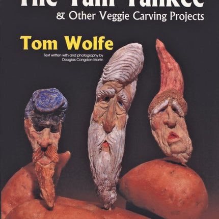 The Yam Yankee & Other Veggie Carving Projects