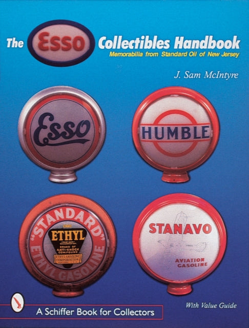 The Esso® Collectibles Handbook: Memorabilia from Standard Oil of New Jersey