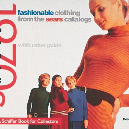 Fashionable Clothing  from the Sears Catalog: Early 1970s