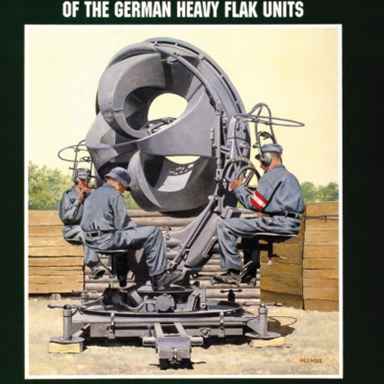 Sound Locators, Fire Control Systems and Searchlights of the German Heavy Flak Units 1939-1945