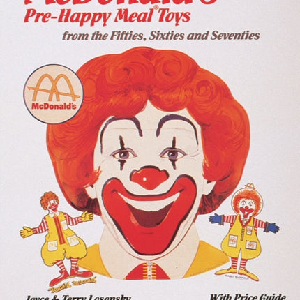 McDonald's® Pre-Happy Meal® Toys from the Fifties, Sixties, and Seventies